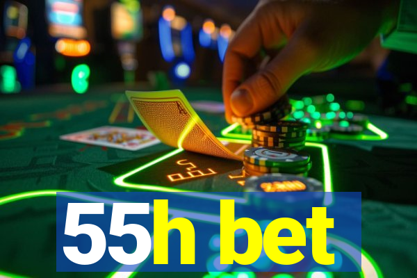 55h bet